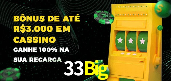 33Big melhor bônus de depósito